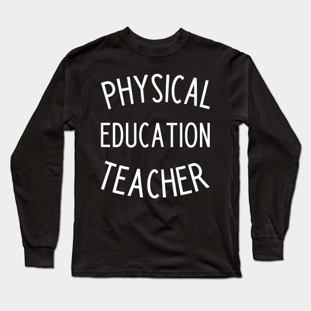 Physical education teacher Long Sleeve T-Shirt by kapotka